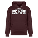 ICK GLOOB MIR LAUST DER AFFE-Unisex Bio-Hoodie - Maroon