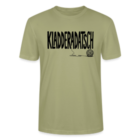 Das Chaos Shirt-KLADDERADATSCH-Unisex T-Shirt - Nebelgrün