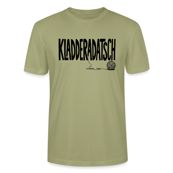 Das Chaos Shirt-KLADDERADATSCH-Unisex T-Shirt - Nebelgrün