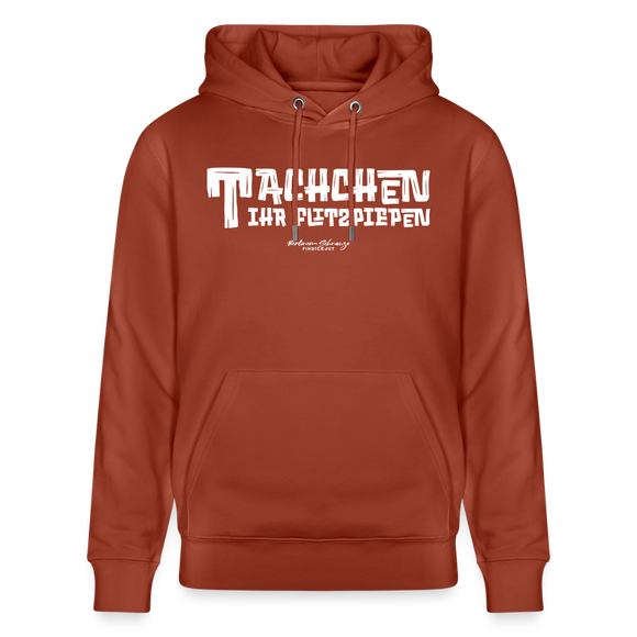 Berliner Begrüssung-TACHCHEN IHR FLITZPIEPEN- Bio-Hoodie - Terrakotta
