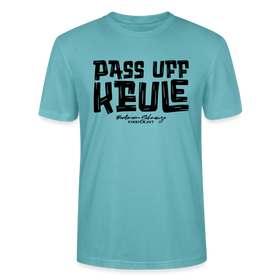 PASS UFF KEULE-Unisex T-Shirt mit Berliner Schnauze - Pastelltürkis