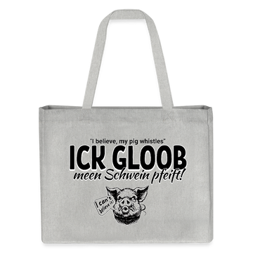 ICK GLOOB MEEN SCHWEIN PFEIFT-Einkaufstasche - Grau meliert