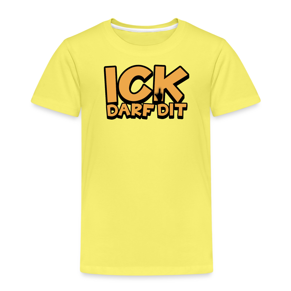 ICK DARF DIT - Kinder Premium T-Shirt - Gelb