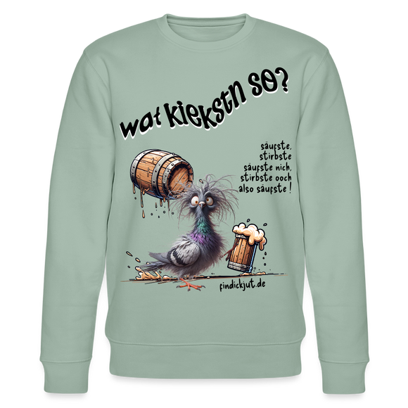 WAT KIEKSTN SO?-Unisex Bio-Sweatshirt - Helles Graugrün
