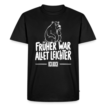 Berlin Shirt-FRÜHER WAR ALLET LEICHTER-ICK OOCH-Männer Premium T-Shirt - Schwarz
