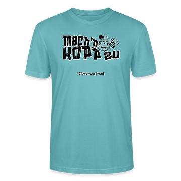 MACH N KOPP ZU-Unisex T-Shirt BIO - Pastelltürkis