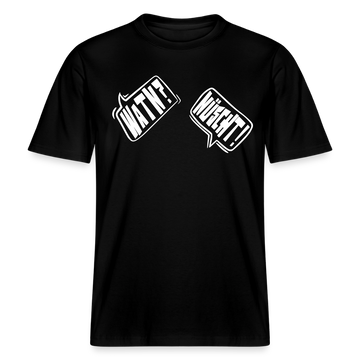 WATN? NÜSCHT!-Relaxed Fit Unisex Bio-T-Shirt - Schwarz