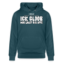 ICK GLOOB MIR LAUST DER AFFE-Unisex Bio-Hoodie - Dunkles Petrol