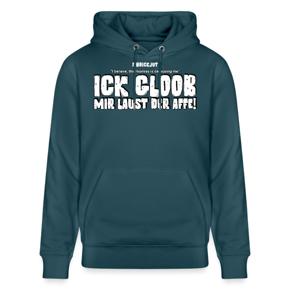 ICK GLOOB MIR LAUST DER AFFE-Unisex Bio-Hoodie - Dunkles Petrol