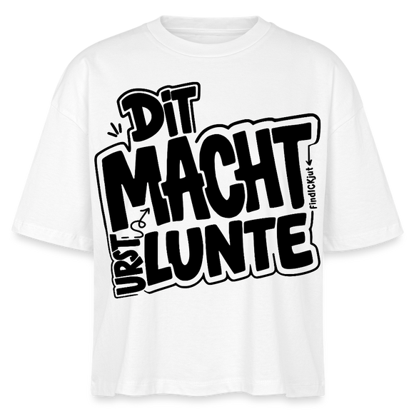 berlinerisch-DIT MACHT URST LUNTE-Frauen Boxy Bio-T-Shirt - Weiß