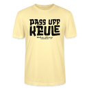 PASS UFF KEULE-Unisex T-Shirt mit Berliner Schnauze - Creme