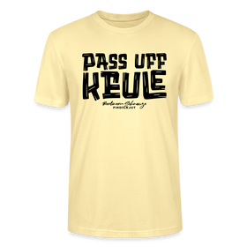 PASS UFF KEULE-Unisex T-Shirt mit Berliner Schnauze - Creme