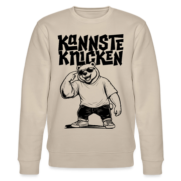 Berliner Spruch-KANNNSTE KNICKEN-Unisex Bio-Sweatshirt mit Berliner Bär - Beige