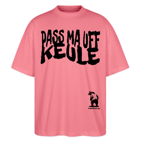 PASS MA UFF KEULE - Unisex Oversize Bio-T-Shirt BLASTER - Pink 