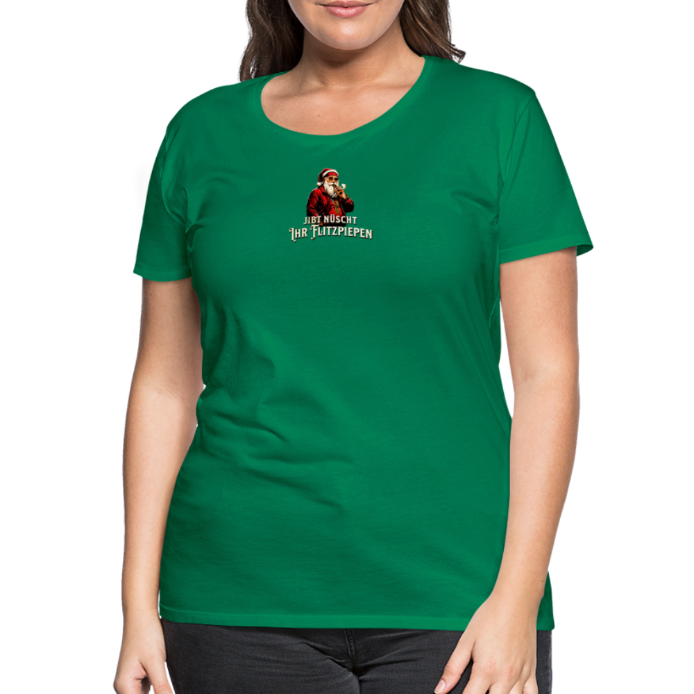 JIBT NÜSCHT IHR FLITZPIEPEN - Frauen Premium T-Shirt - Kelly Green