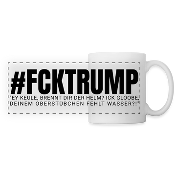 #FCKTRUMP-Panoramatasse - Weiß