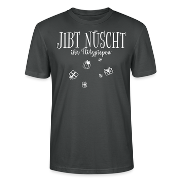 JIBT NÜSCHT - Unisex T-Shirt Bio-regular - Anthrazit