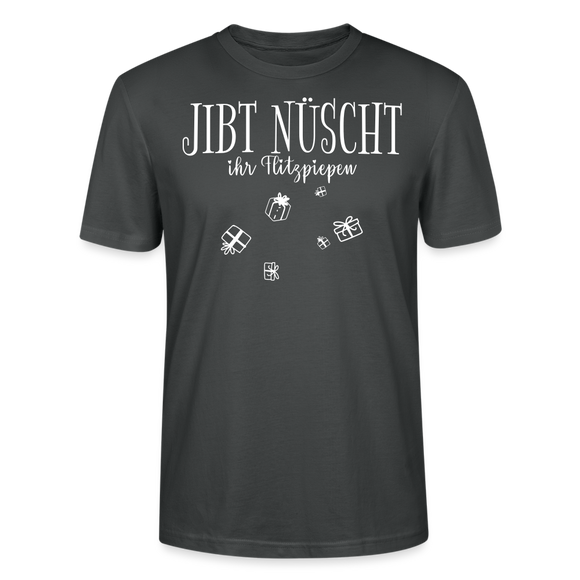 JIBT NÜSCHT - Unisex T-Shirt Bio-regular - Anthrazit