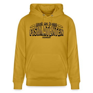 Berliner Spruch-FISIMATENTEN-Unisex Bio-Hoodie - Ocker