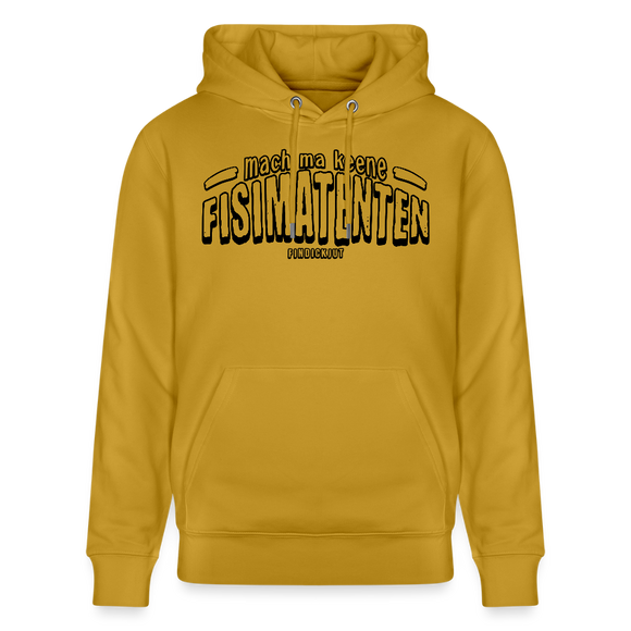 Berliner Spruch-FISIMATENTEN-Unisex Bio-Hoodie - Ocker