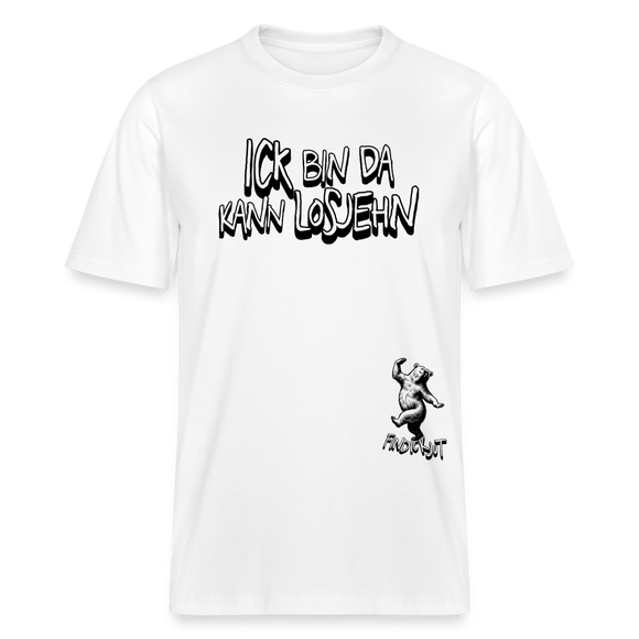 locker geschnittenes Unisex Bio T-Shirt mit dem Brustprint 'ICK BIN DA, KANN LOSJEHN' in Berliner Schnauze."- Weiß