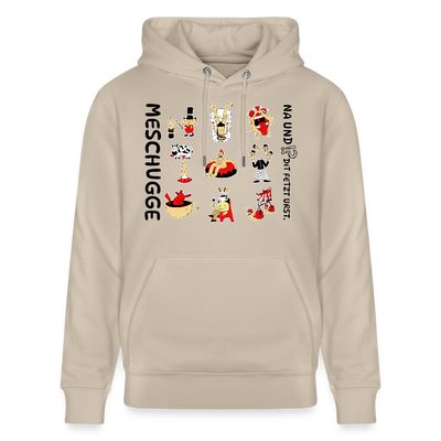 Berliner Verrücktheit-MESCHUGGE-NA UND?!Unisex Bio-Hoodie - Beige