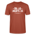 Berliner Spruch der Gelassenheit-ET IS WIE'T IS-Unisex T-Shirt - Terrakotta