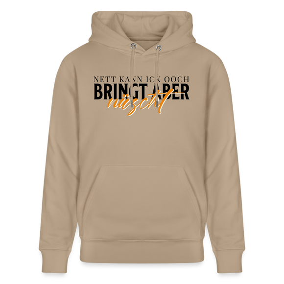 NETT KANN ICK OOCH - Unisex Bio-Hoodie - Beige