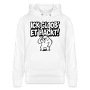 Berliner Spruch-ICK GLOOB ET HACKT!-Unisex Bio-Hoodie - Weiß