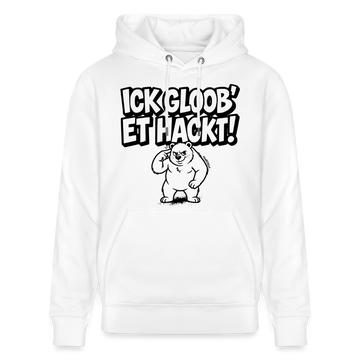 Berliner Spruch-ICK GLOOB ET HACKT!-Unisex Bio-Hoodie - Weiß