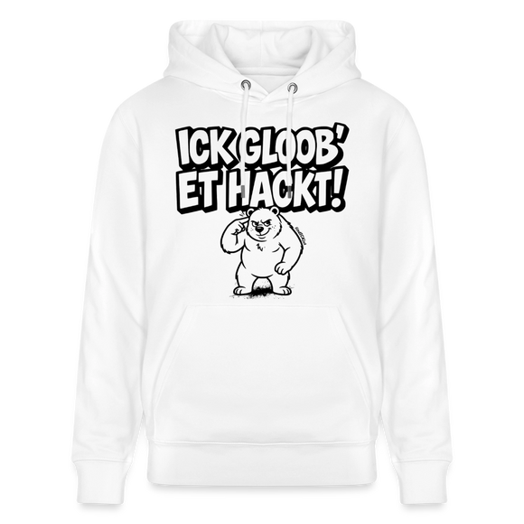 Berliner Spruch-ICK GLOOB ET HACKT!-Unisex Bio-Hoodie - Weiß