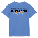 NETT KANN ICK OOCH - Kinder T-Shirt BIO - Blau