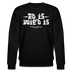 Berliner Spruch-ET IS WIE'T IS-Unisex Bio-Sweatshirt - Schwarz