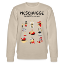 MESCHUGGE-NA UND!?-Unisex Bio-Sweatshirt - Beige