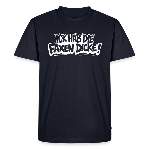 Berliner Statement-ICK HAB DIE FAXEN DICKE-Männer Premium T-Shirt - Navy