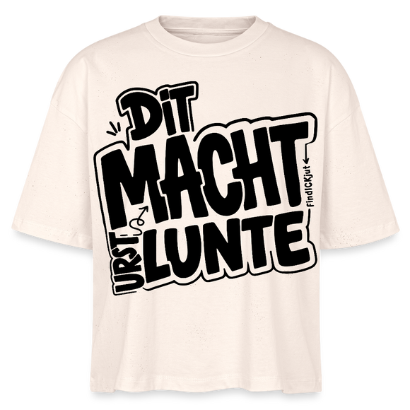 berlinerisch-DIT MACHT URST LUNTE-Frauen Boxy Bio-T-Shirt - Naturroh