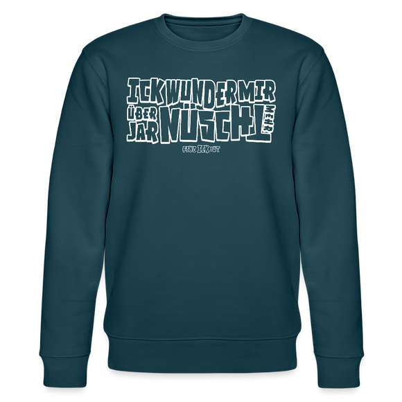 Berliner Spruch-ICK WUNDER MIR-Unisex Bio-Sweatshirt - Dunkles Petrol