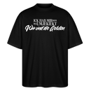Wir sind die Geilsten-Oversized Unisex Bio T-Shirt II - Schwarz