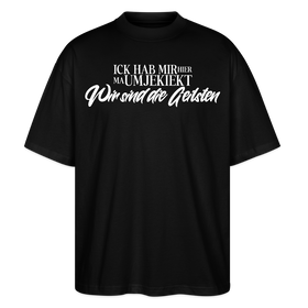Wir sind die Geilsten-Oversized Unisex Bio T-Shirt II - Schwarz