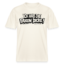 Berliner Shirt-ICK HAB DIE FAXEN DICKE-RELAXED FIT Unisex Organic T-Shirt - Naturweiß 