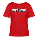 WAT IS'N?-Rundhals Frauen Bio-T-Shirt - Rot
