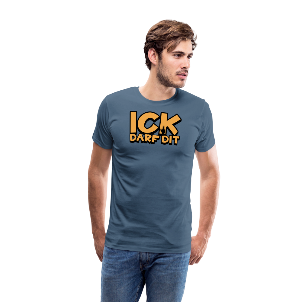 ICK DARF DIT - Männer Premium T-Shirt - Blaugrau