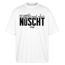 Berliner Spruch-NETT KANN ICK OOCH-Oversized Unisex Bio T-Shirt - Weiß