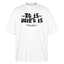 Berliner Gelassenheit-ET IS WIE'T IS-Oversized Unisex Bio T-Shirt - Weiß