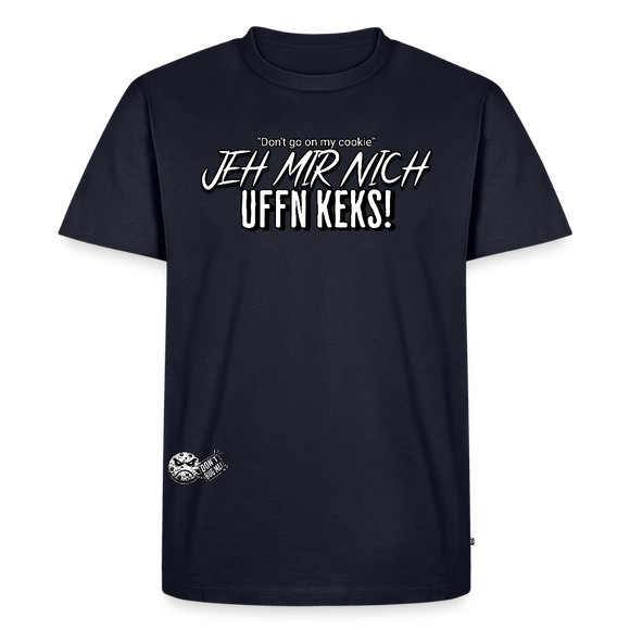 JEH MIR NICH UFFN KEKS-Männer Premium BIO T-Shirt - Navy