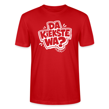 Berlin Shirt mit Spruch- DA KIEKSTE WA?-Unisex T-Shirt Bio - Rot