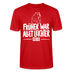 FRÜHER WAR ALLET LEICHTER-ICK OOCH-Unisex T-Shirt - Rot