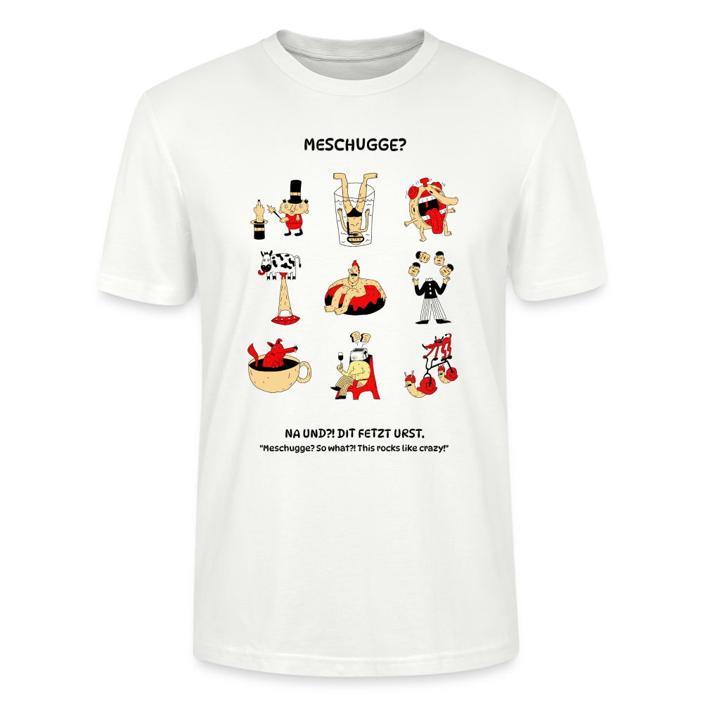 MESCHUGGE?-Unisex T-Shirt BIO - Weiß