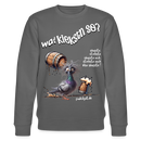 WAT KIEKSTN SO?-Unisex Bio-Sweatshirt II - Anthrazit