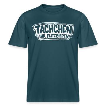 TACHCHEN IHR FLITZPIEPEN- RELAXED FIT Unisex Bio T-Shirt mit Berliner Schnauze - Dunkles Petrol